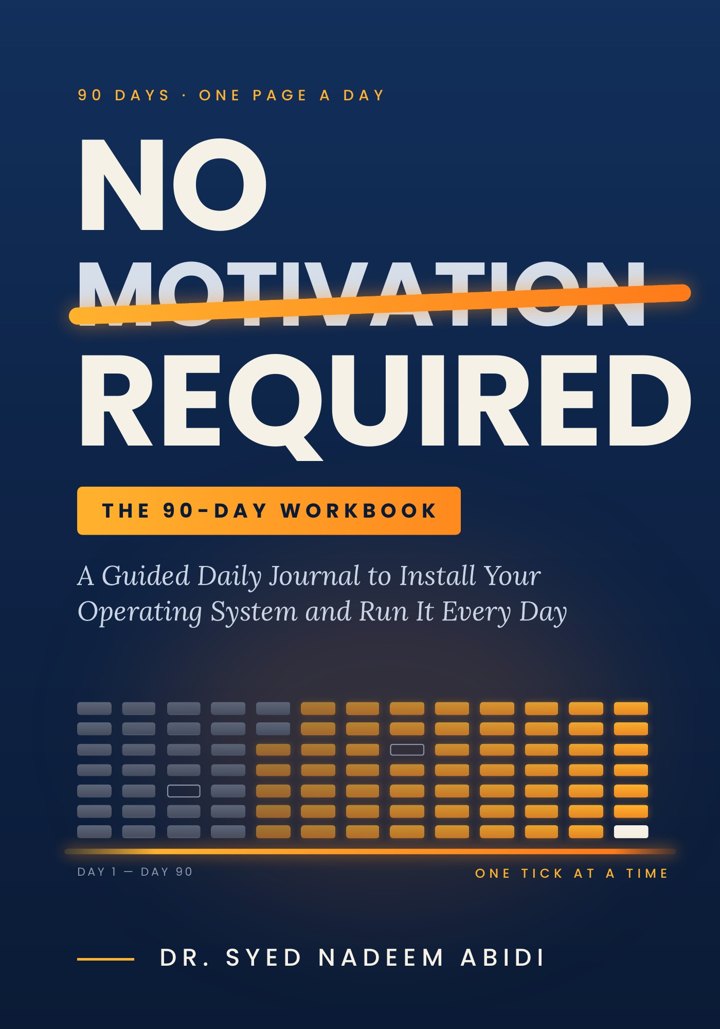 Cover of No Motivation Required: The 90-Day Workbook by Dr Syed Nadeem Abidi